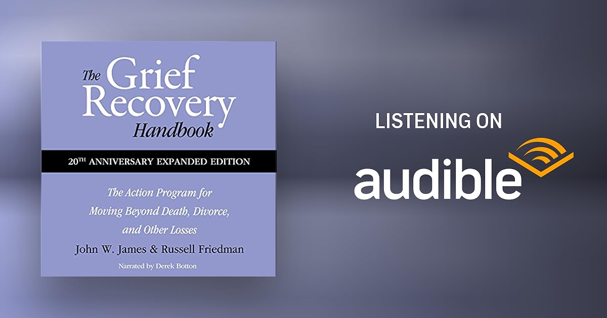 The Grief Recovery Handbook, 20th Anniversary Expanded Edition by John